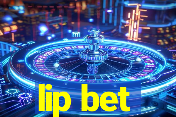 lip bet